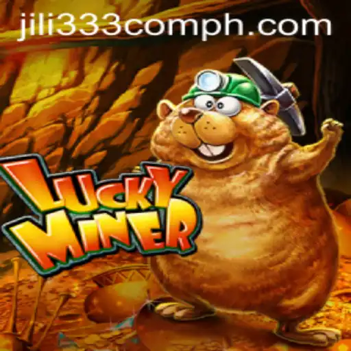 Exploring LuckyMiner: An In-Depth Look at JILI333.com's Popular Game